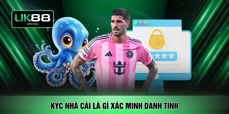 KYC nhà cái là gì xác minh danh tính